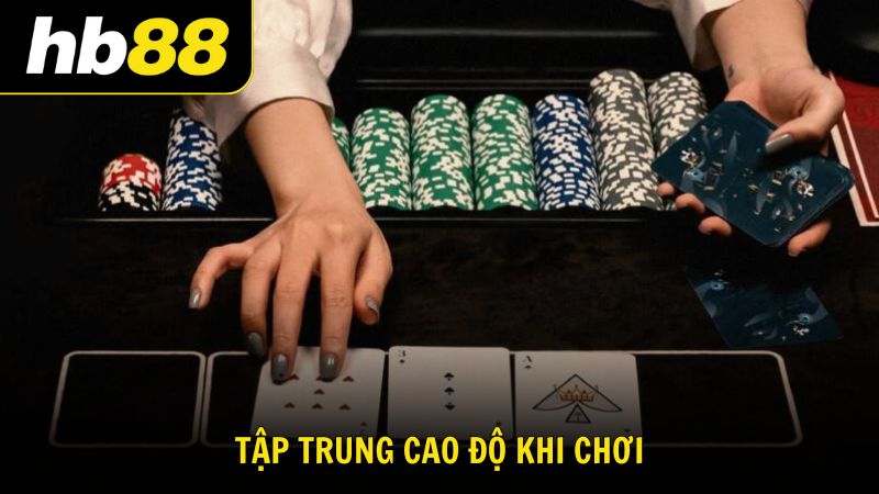 Tập trung cao độ giúp bạn nâng cao cơ hội chiến thắng